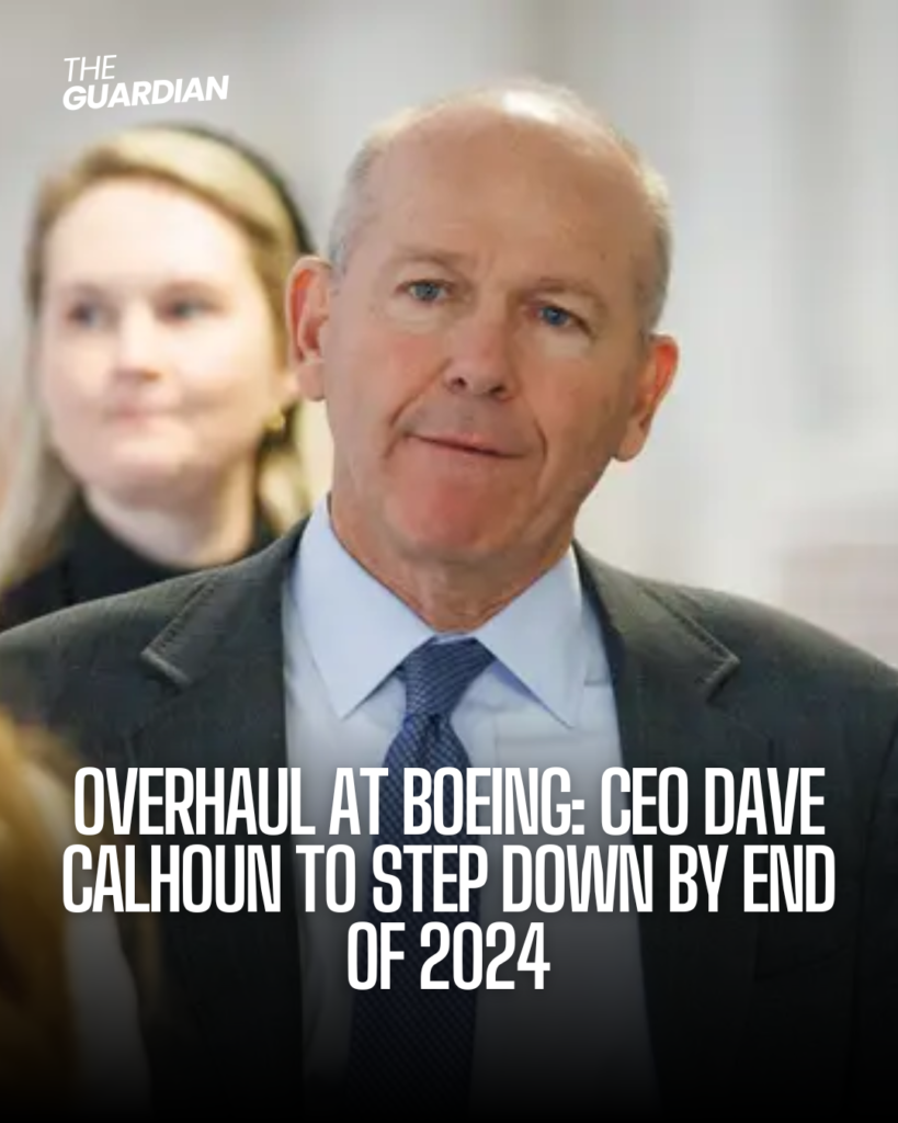 Overhaul At Boeing Ceo Dave Calhoun To Step Down By End Of 2024 Usa