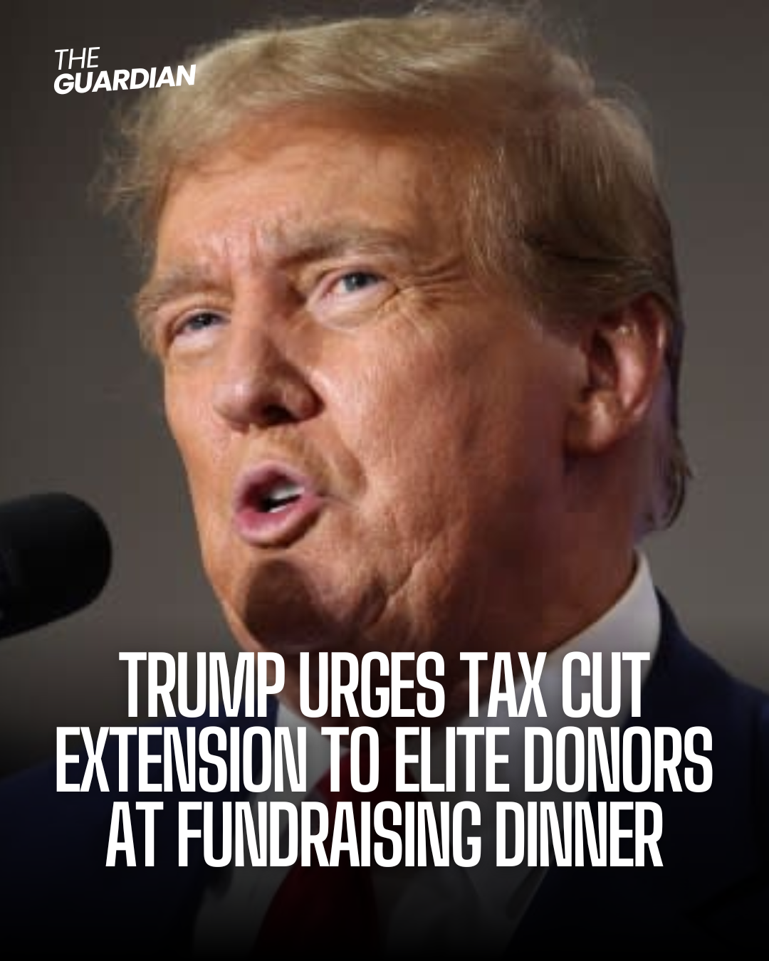 At a private fundraising dinner, Donald Trump emphasises the need of extending his trademark tax cuts to rich political donors.